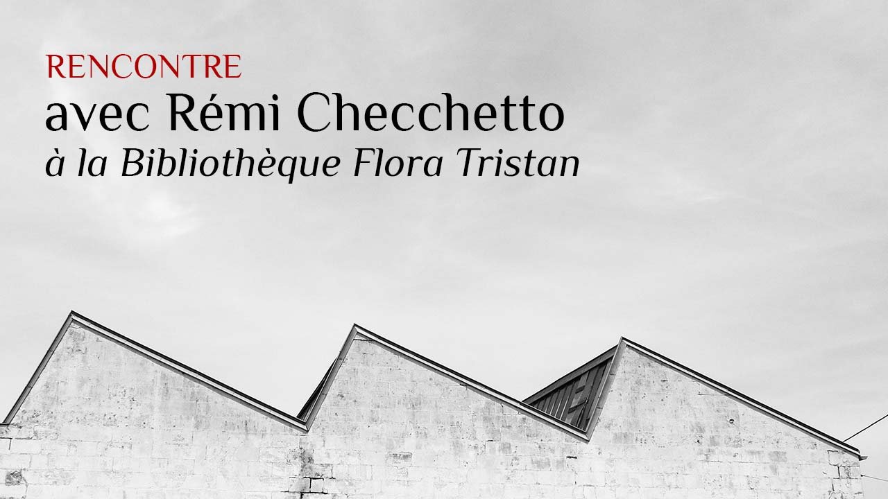 Rencontre avec Rémi Checchetto autour de Littéraville à la Bibliothèque Flora Tristan
